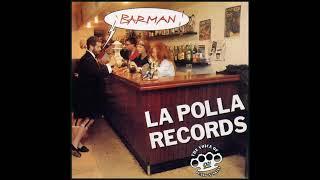 Kamarraden: La Polla Records (1991) Barman