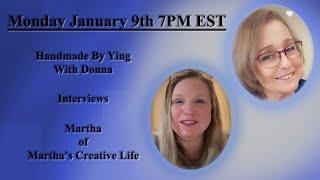 Live Interview With Martha of Martha's Creative Life @marthascreativelife