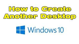 How to create a new desktop on Windows 10