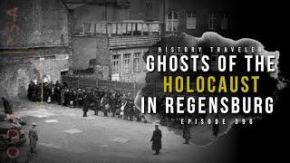 Ghosts of the Holocaust in Regensburg | History Traveler Episode 396