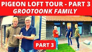 AMAZING Pigeons Loft Tour - TOP SCORE Birds Pigeon Racing Grootoonk Family - PART 2 (FINAL)