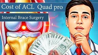 cost of acl quad pro internal brace surgery