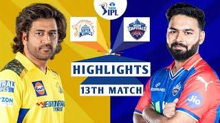 CSK vs DC 13th Match IPL 2024 Highlights | IPL Highlights 2024 | Cricket ipl 2024 highlights today