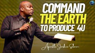 Command every door in your life to open—Learn To Prophesy To the earth | Apostle Joshua Selman