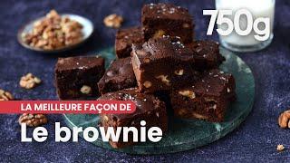 La meilleure façon de... Réussir son brownie - 750g