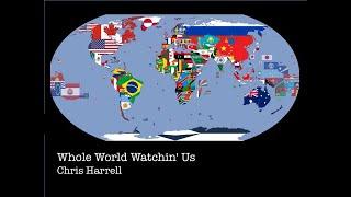 Whole World Watchin' Us - Chris Harrell