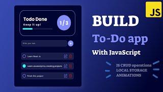 How to create a Todo List App Using HTML, CSS & JavaScript | JavaScript Project tutorial