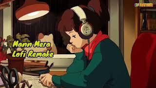 Mann Mera | Table No 21 | Lofi Remake | Rj Mathur kayastha | Chill and soothing