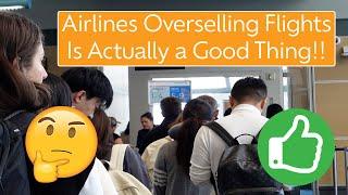 Why Over Selling Flights Are Actually a Good Thing!