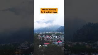 Manali Itinerary for 2 nights 3 days #manali #manalitravelguide