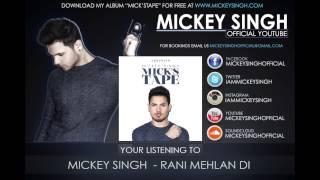 Mickey Singh - Rani Mehlan Di (Official Audio)