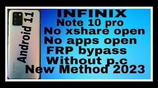 INFINIX NOTE 10 PRO ANDROID 11 NO ANY APPS OPEN NO XSHARE WORK NO RESET FRP BYPASS WITHOUT P.C %100%