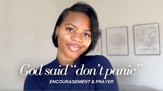 God said "Don't panic. You're not out of time" | Encouragement + Prayer