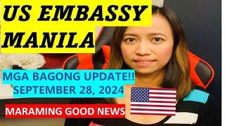 MGA BAGONG UPDATE SA US EMBASSY MANILA! MARAMING GOOD NEWS!!!