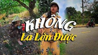 Không La Lớn Được #videogiaitri #vochongson #nguyenhuyvlog