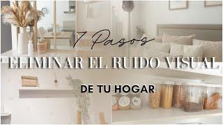 7 PASOS PARA  ELIMINAR El RUIDO VISUAL DE TU HOGAR | ORDEN Y LIMPIEZA | @myhomedesignbyyaiza