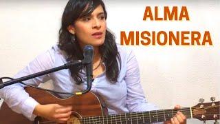 ALMA MISIONERA - Acordes y letra - CANTO VOCACIONAL