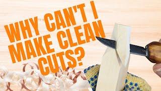 Why can't I make clean cuts? Is it my knife? My wood? Lack of experience? Beginner Whittling Lesson