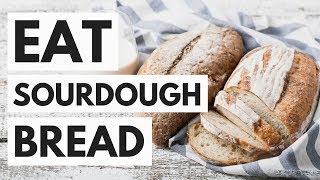 Why Sourdough Bread Is Better Than Most Breads