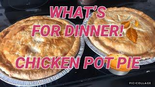 WHAT'S FOR DINNER~CHICKEN POT PIE AND CHICKEN RICE SOUP!!