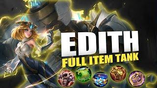 Edith Insane Build and Gameplay | Mobile Legends | Full Item Tank!