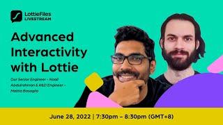 How to implement advanced interactions with Lottie animations | Naail Abdul Rahman & Matt Basaglia