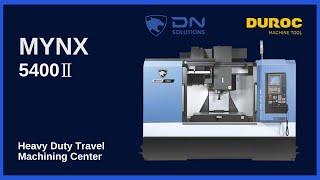 Dn Solutions | MYNX 5400Ⅱ |  Vertical Machining Center | Duroc Machine Tool