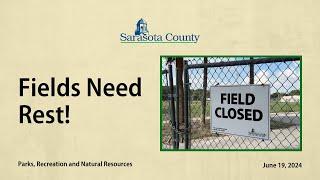 Sarasota County Parks Fields Need Rest!