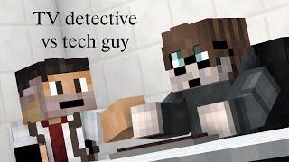 TV detective vs tech guy - minecraft edition