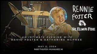 Rennie Foster · Drumming St. Elmo's fire (May 3) An intimate evening with David Foster & Kat McPhee