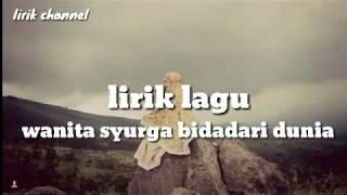 Lirik lagu Oki Setiana Dewi - wanita Syurga Bidadari Dunia