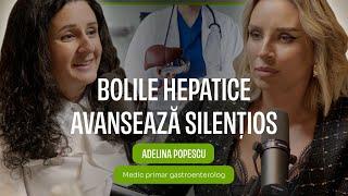 BOLILE HEPATICE cu Adelina Popescu, medic primar gastroenterolog | Podcast Dialog Meducativ 29