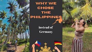 Why did we move to the Philippines from Germany? - Answering the most asked question!