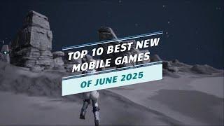 Top 10 Best NEW Mobile Games of June 2025 | Android & iOS