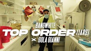 BANGWHITE x GOLA GIANNI - TOP ORDER (JARS) [PROD. BY CARTER] (Official Video)