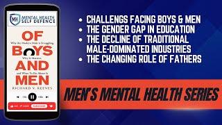 "Of Boys & Men" Richard V. Reeves -Why the Modern Male is Struggling