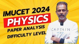 Imucet  2024 Paper Analysis || PHYSICS || #imucet2024 #imucet2025 #imucet #merchantnavy