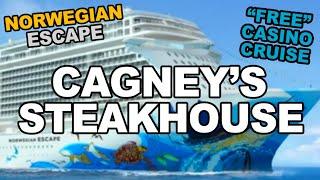 Steak Dinner at the CAGNEY'S STEAKHOUSE. NCL ESCAPE. (6/8) Norwegian Cruise Line.