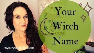 What is a Witch's Name and How Do I Get One?