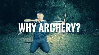 Why Archery?