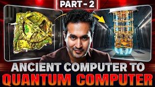 First Computer to Quantum Computers - Part 2