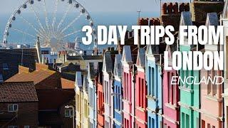 3 Day Trips from London | What to Explore outside London's City | Things To Do in London | London