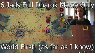 6 Jads in Full Dharok (Melee Only) - World First!