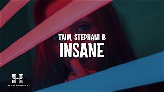 Taim & Stephani B - Insane