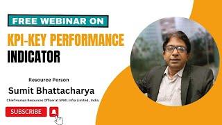 Free Webinar on KPI-Key Performance Indicator by Sumit Bhattacharya