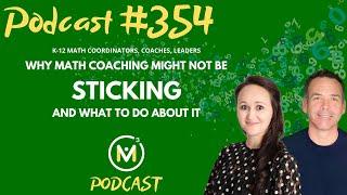 Ep354: Why Math Coaching Might Not Be Sticking (And What to Do About It)