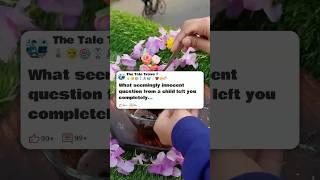 What seemingly innocent question from a child left you speechless #reddit