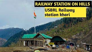 USBRL NEW UPDATE || RAILWAY STATION KHARI || RAILWAY STATION AT MOUNTAINS