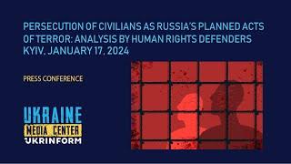 Persecution of civilians as russia’s planned acts of terror: analysis by human rights defenders