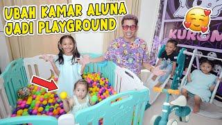 UBAH KAMAR ALUNA AMANDA JADI PLAYGROUND TEMPAT BERMAIN!!